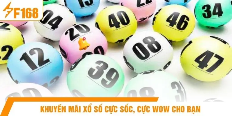 Khuyến mãi xổ số cực sốc, cực wow cho bạn